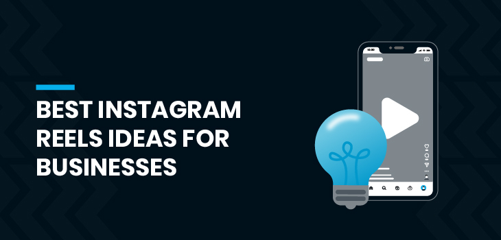 Best Instagram Reels Ideas for Businesses - Resont | Blog