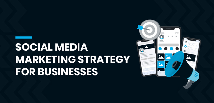 Businesses Social Media Marketing Strategy 